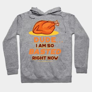 Funny Thanksgiving Day 'So Basted Right Now' design Hoodie